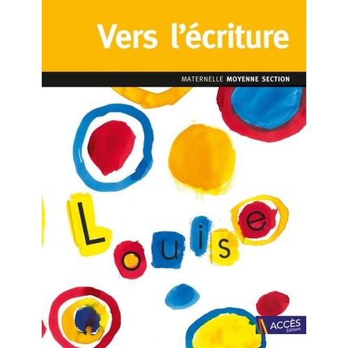 Vers L'écriture Maternelle Moyenne Section - Du Tracé Maîtrisé Aux Débuts De L'écriture
