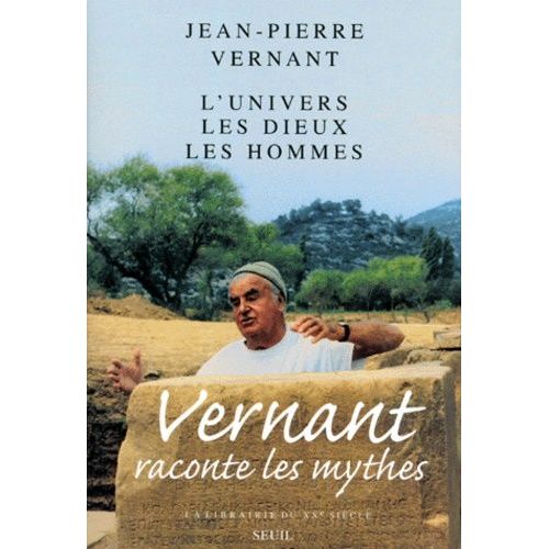 L'univers, Les Dieux, Les Hommes - Récits Grecs Des Origines