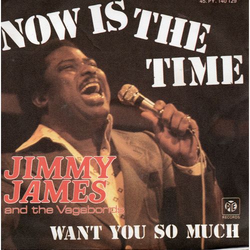 Jimmy James And The Vagabonds "Now Is The Time" Vinyle 45 T 17 Cm - Single - Pye Records - Vogue - 1976
