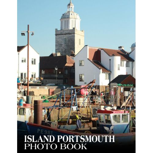 Island Portsmouth Photo Book: Colorful Images Of The Landscapes And Architecture With Impressive Pictures For All Ages To Relieve Stress And Get Creative Photobook To Relieve Stress And Get Creative