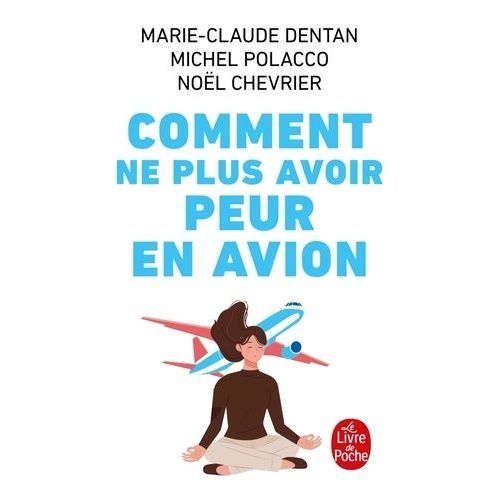 Comment Ne Plus Avoir Peur En Avion