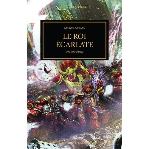The Horus Heresy - Tome 42 - Le Roi Écarlate - Une Âme Divisée