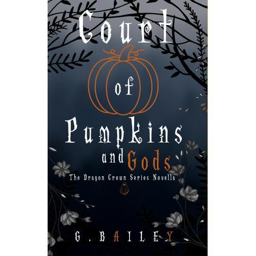 Court Of Pumpkins And Crowns (The Dragon Crown Series)