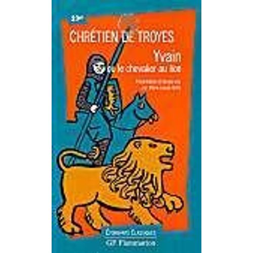 Yvain Ou Le Chevalier Au Lion. Traduction De Michel Rousse