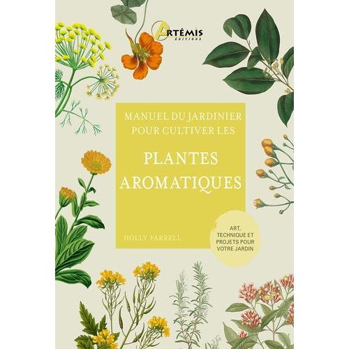 Manuel Du Jardinier Pour Cultiver Les Plantes Aromatiques
