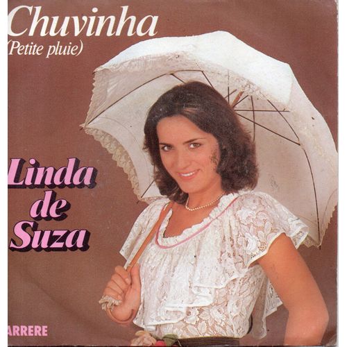Linda De Suza "Chuvinha (Petite Pluie")" Vinyle 45 T 17 Cm - Single - Carrere - 1981