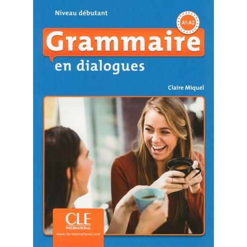 Grammaire En Dialogues Niveau Débutant A1-A2 - (1 Cd Audio Mp3)