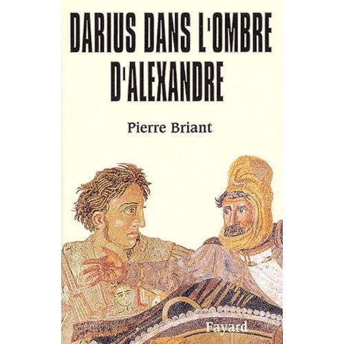 Darius Dans L'ombre D'alexandre