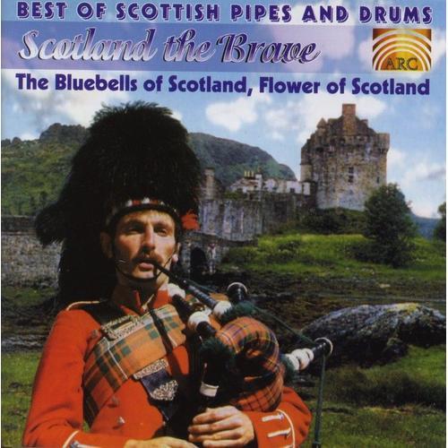 Scotland The Brave - Best Of Scottish Pipes And Drums