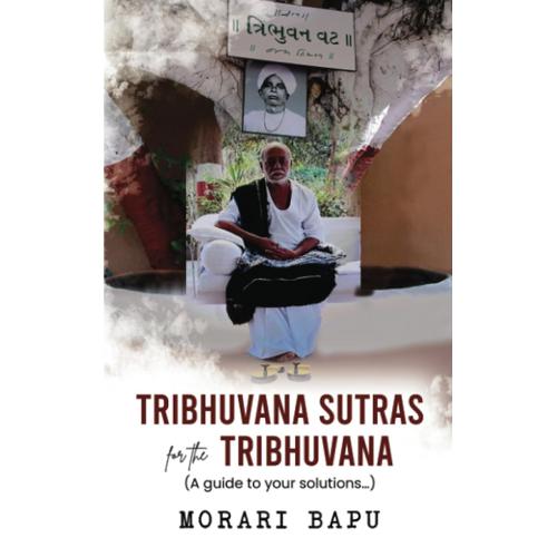 Tribhuvana Sutras For The Tribhuvana - A Guide To Your Solutions