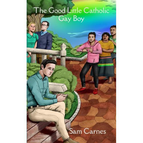 The Good Little Catholic Gay Boy