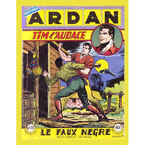 Ardan 73 - Le Faux Negre: Juillet 1949