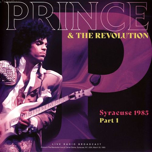 Prince & The Revolution - Syracuse 1985 Part 1 - Lp