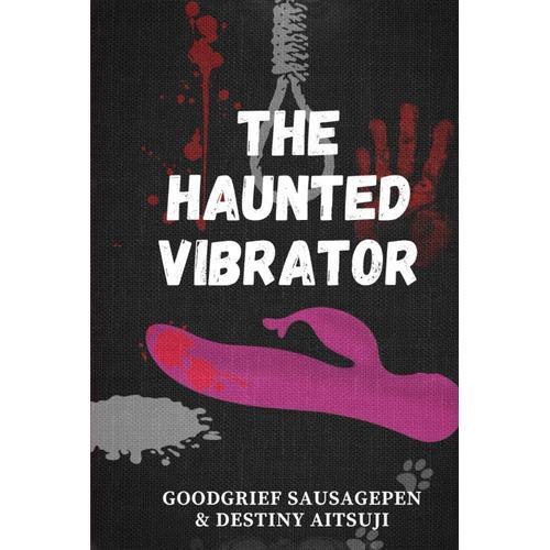 The Haunted Vibrator: Anthologies