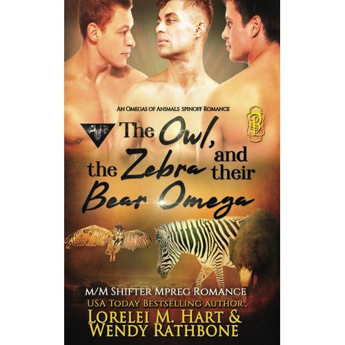 The Owl, The Zebra, And Their Bear Omega (Omegas Of Animals: Sd)