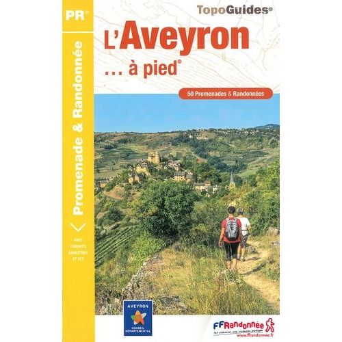 L'aveyron - À Pied - 50 Promenades & Randonnées
