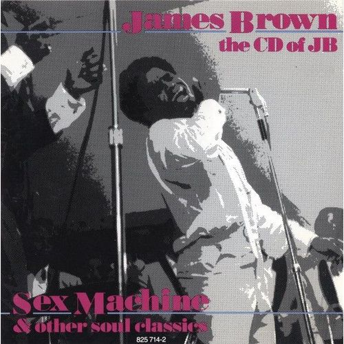 The Cd Of Jb (Sex Machine And Other Soul Classics)