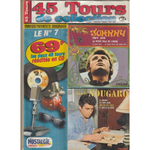 Magazine 45 Tours De Collection N°7 Avec 2 Cd Singles Pochettes Carton Reproduction Eps Johnny Hallyday Hey Joe Et Claude Nougaro Le Jazz Et La Java+ 2 Posters Neuf Scellé