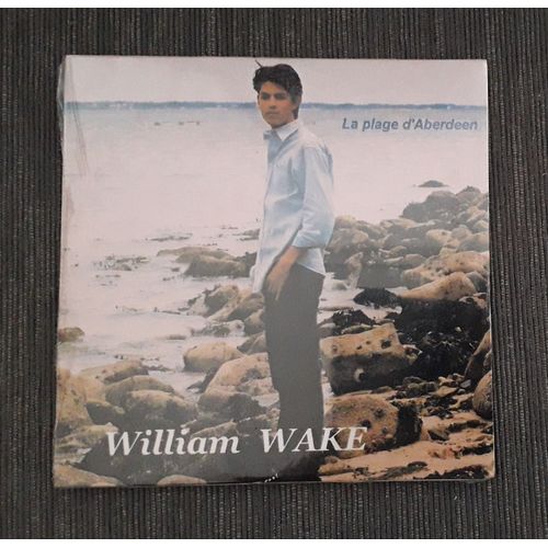 William Wake "La Plage D'Aberdeen" Cd Rare 2 Titres Avec "Chanteur D'Un Soir"
