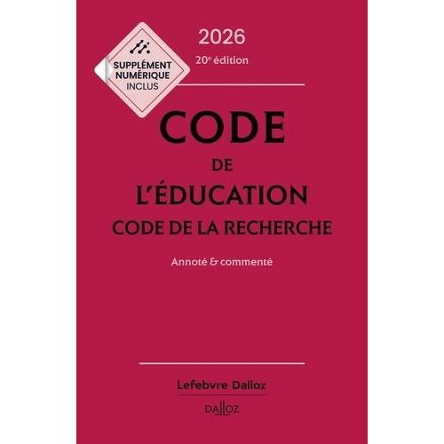 Code De L'éducation - Code De La Recherche - Annoté Et Commenté