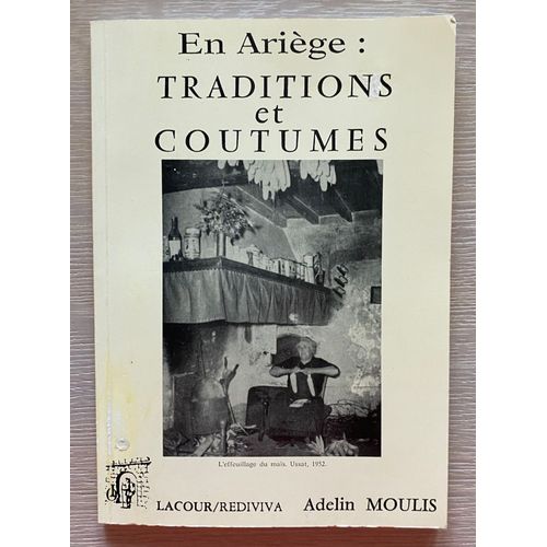 En Ariège : Traditions Et Coutumes - Adelin Moulis