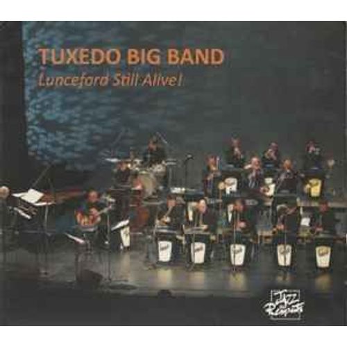 Tuxedo Big Band - Lunceford Still Alive !