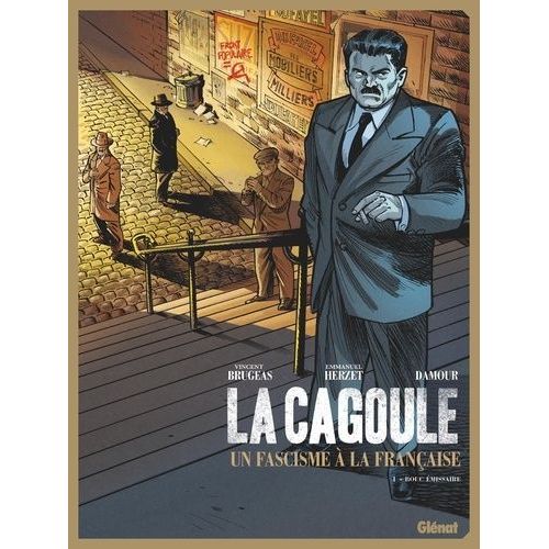 La Cagoule - Tome 1 - Bouc Émissaire