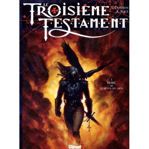 Le Troisième Testament - Tome 1 - Marc Ou Le Réveil Du Lion