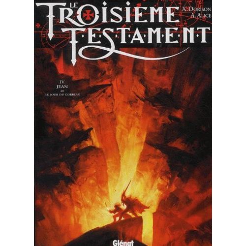 Le Troisième Testament - Tome 4 - Jean Ou Le Jour Du Corbeau