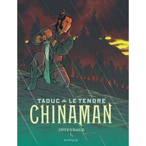Chinaman - L'intégrale Tome 1 - La Montagne D'or - A Armes Égales - Pour Rose