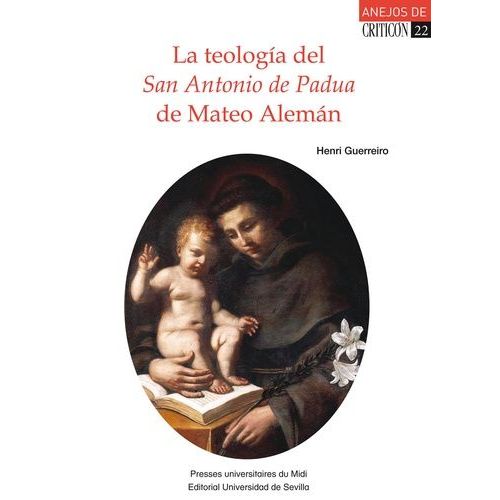 La Teología Del San Antonio De Padua De Mateo Alemán