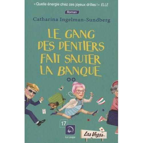 Le Gang Des Dentiers Fait Sauter La Banque - Tome 2