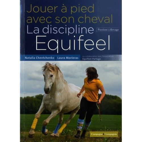 Jouer À Pied Avec Son Cheval - La Discipline Equifeel