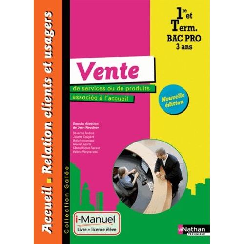 Vente De Services Ou De Produits Associé À L'accueil 1er Et Tle Bac Pro Accueil - Relations Clients Et Usagers - Livre Et Licence I-Manuel De L'élève