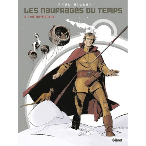 Les Naufragés Du Temps - Tome 8 - Ortho-Mentas