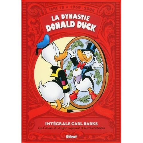 La Dynastie Donald Duck - Tome 18 - Les Cookies Du Dragon Rugissant Et Autres Histoires (1969-2008)