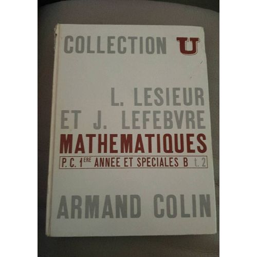 Mathématiques P.C. 1ere Année Et Spéciales B. T. 2