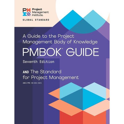 A Guide To The Project Management Body Of Knowledge (Pmbok® Guide) – Seventh Edition And The Standard For Project Management (English)