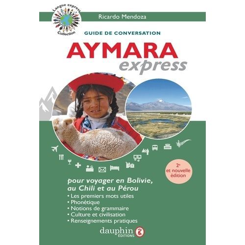 Aymara Express - Pour Voyager En Bolivie, Au Pérou Et Au Chili