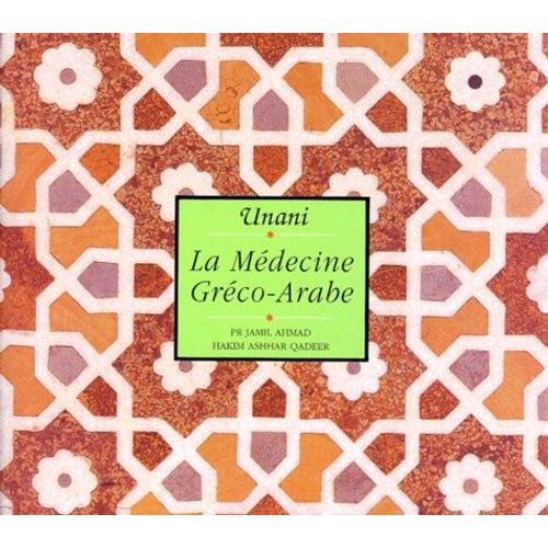 Unani - La Médecine Gréco-Arabe