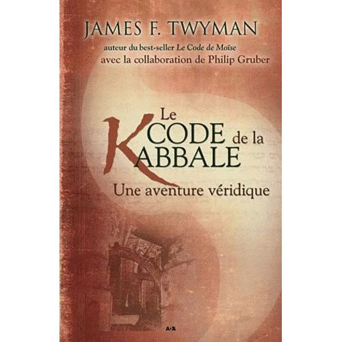Le Code De La Kabbale - Une Aventure Véridique