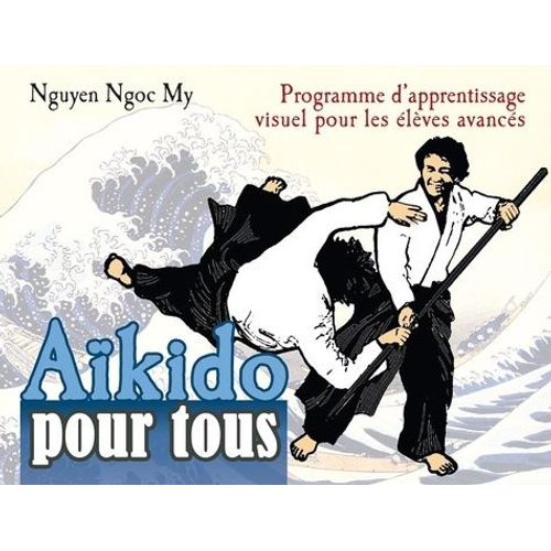Aïkido Pour Tous - Tome 3