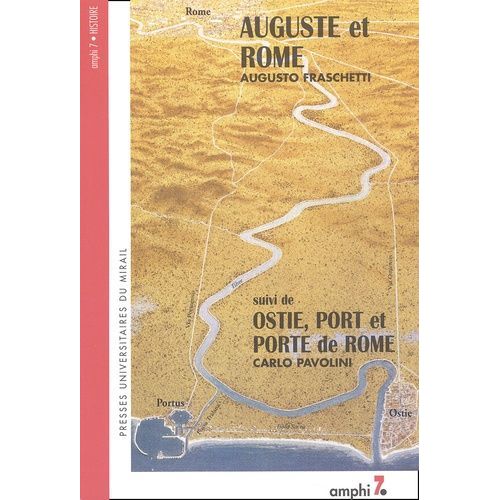 Auguste Et Rome Suivi De Ostie, Port Et Porte De Rome