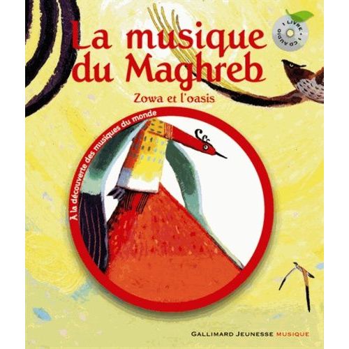 La Musique Du Maghreb - Zowa Et L'oasis (1 Cd Audio)