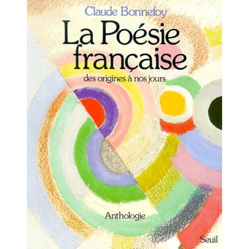 La Poesie Francaise - Des Origines A Nos Jours
