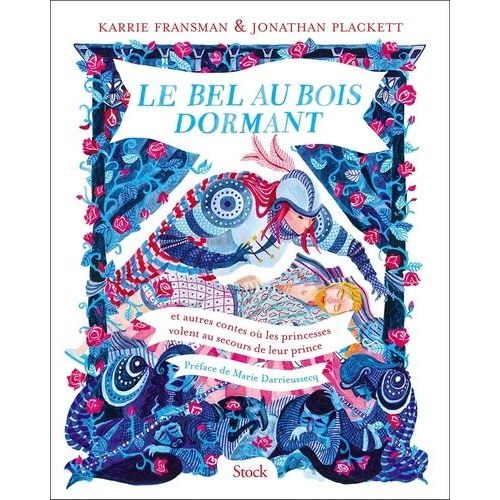 Le Bel Au Bois Dormant - Et Autres Contes Où Les Princesses Volent Au Secours De Leur Prince