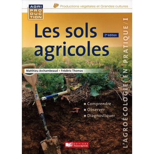 Les Sols Agricoles - L'agroécologie En Pratique I