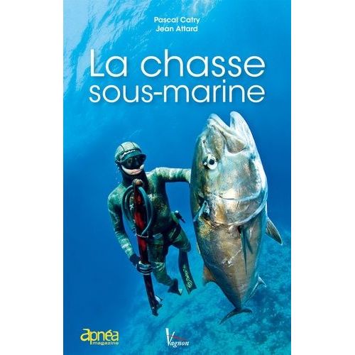 La Chasse Sous-Marine