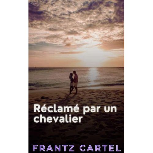 Réclamé Par Un Chevalier