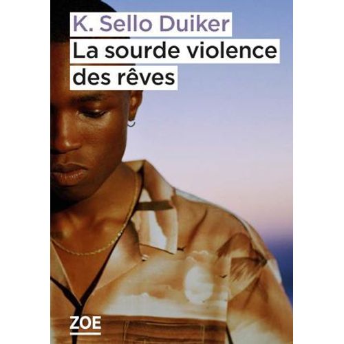 La Sourde Violence Des Rêves